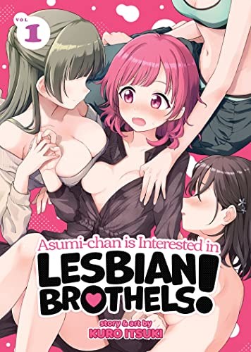Asumi-Chan Is Interested in Lesbian Brothels! Vol. 1 (2022, Seven Seas Entertainment, LLC, Seven Seas)