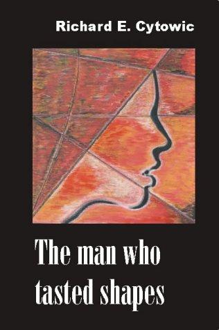 The Man Who Tasted Shapes (Paperback, 2003, Imprint Academic)