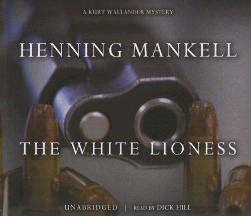 White Lioness (Kurt Wallander Mysteries) (AudiobookFormat, 2007, Blackstone Audiobooks)
