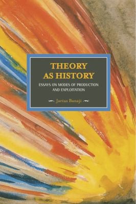 Theory as History (Paperback, 2011, Haymarket Books)