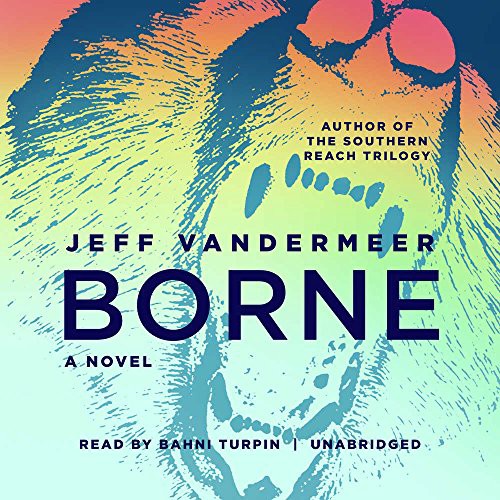 Borne (AudiobookFormat, 2017, Blackstone Audio, Inc., Blackstone Audiobooks)