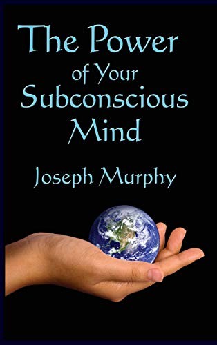 The Power of Your Subconscious Mind (2018, Wilder Publications)