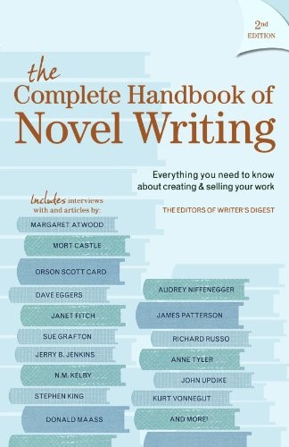 The Complete Handbook Of Novel Writing: Everything You Need to Know About Creating & Selling Your Work (2010, Writer's Digest Books)
