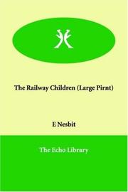 The Railway Children (Large Print) (2005, Echo Library)