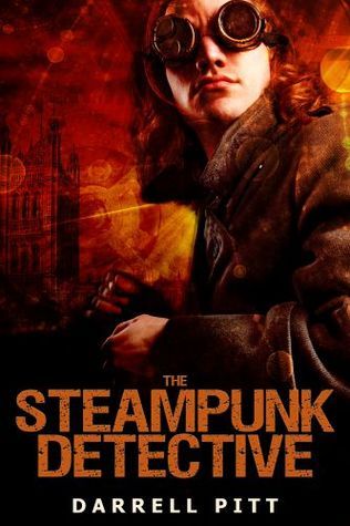 Steampunk Detective (2012, CreateSpace Independent Publishing Platform)