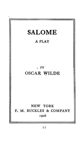 Salome, a play. (1906, F.M. Buckles)