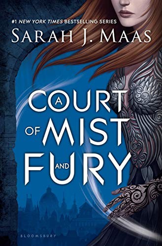 A Court of Mist and Fury (A Court of Thorns and Roses) (2016, Bloomsbury USA Childrens)