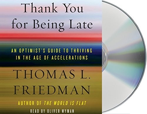 Thank You for Being Late (AudiobookFormat, 2016, Macmillan Audio)