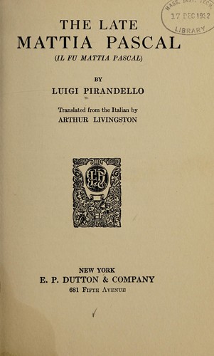 The late Mattia Pascal (1923, E. P. Dutton & Company)