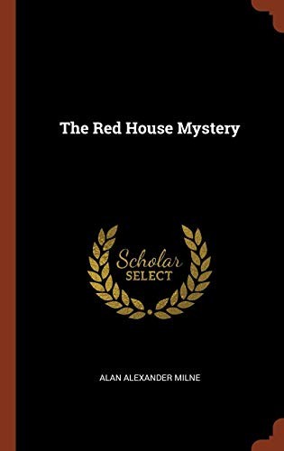The Red House Mystery (Hardcover, 2017, Pinnacle Press)