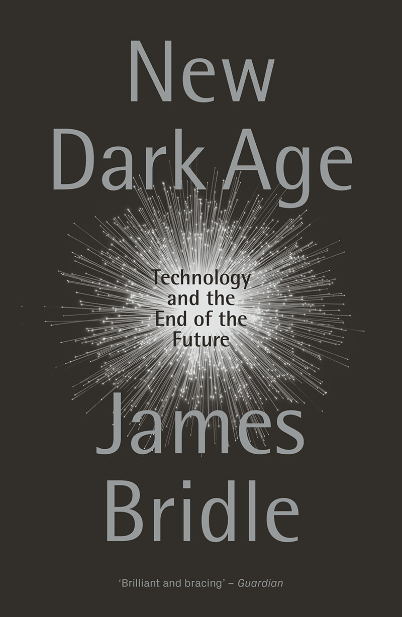 New Dark Age (2019, Verso Books)