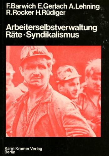 Arbeiterselbstverwaltung, Räte, Syndikalismus (Paperback, German language, 1973, Karin Kramer Verlag)