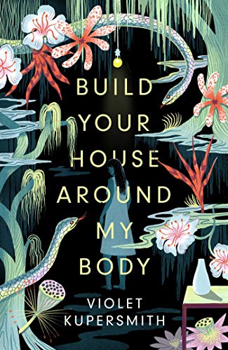 Build Your House Around My Body (Paperback, Oneworld Publication)
