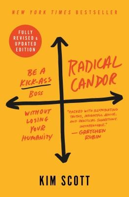 Radical Candor (Paperback, 2019, St. Martin's Press)