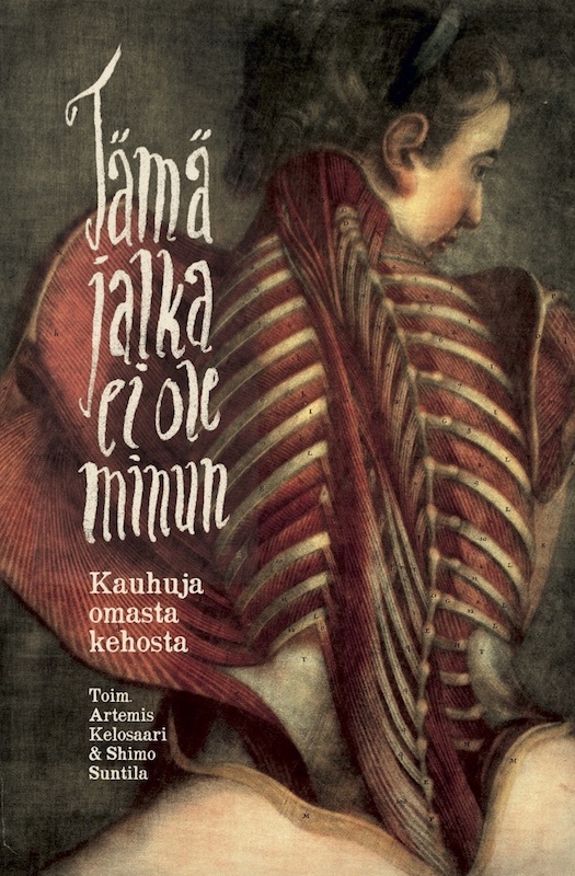 Tämä jalka ei ole minun : kauhuja omasta kehosta (Finnish language, 2017)