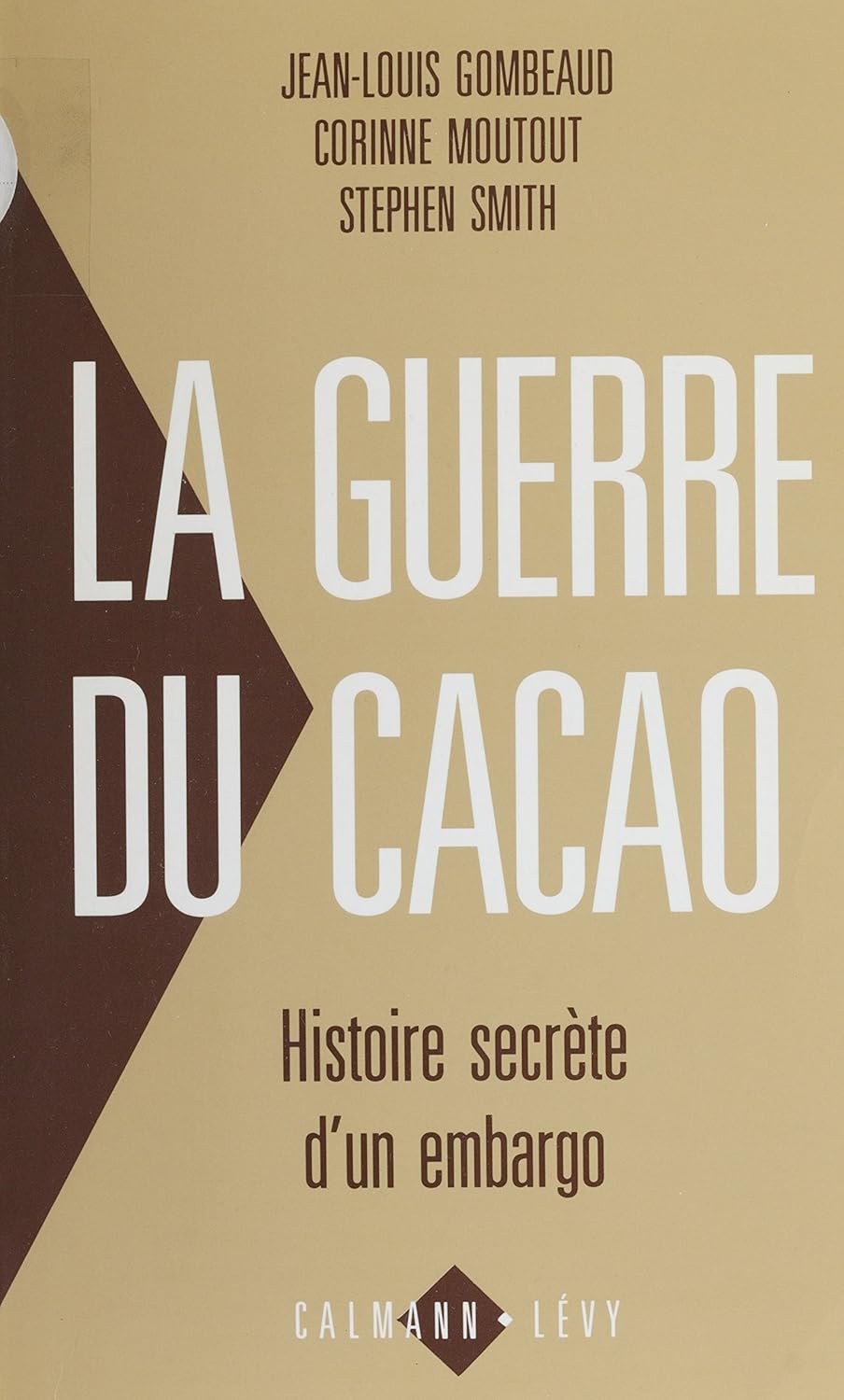 La guerre du cacao (French language, 1990, Calmann-Lévy)