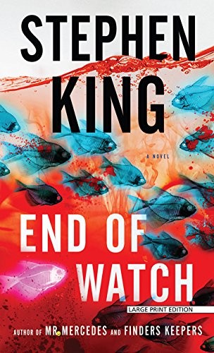 End of Watch: A Novel (The Bill Hodges Trilogy) (2017, Large Print Press)