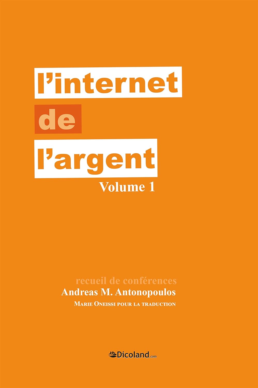 L'internet de l'argent (Paperback, French language, Dicoland)