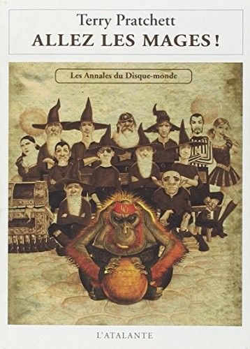 Les annales du Disque-Monde : Allez les mages ! (2010, L'Atalante Editions)