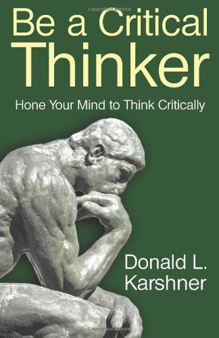Be a Critical Thinker (2013, Bullen Publishing Services)