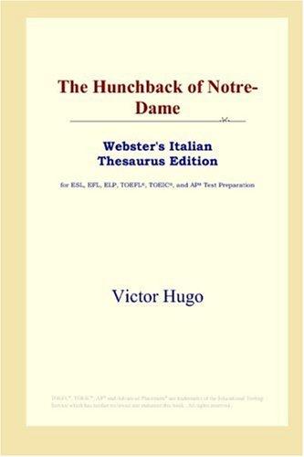 The Hunchback of Notre-Dame (Webster's Italian Thesaurus Edition) (Paperback, 2006, ICON Group International, Inc.)