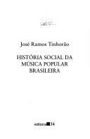 História social da música popular brasileira (Paperback, Portuguese language, 1998, Editora 34)