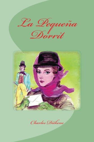 La Pequeña Dorrit (Paperback, 2016, Createspace Independent Publishing Platform, CreateSpace Independent Publishing Platform)