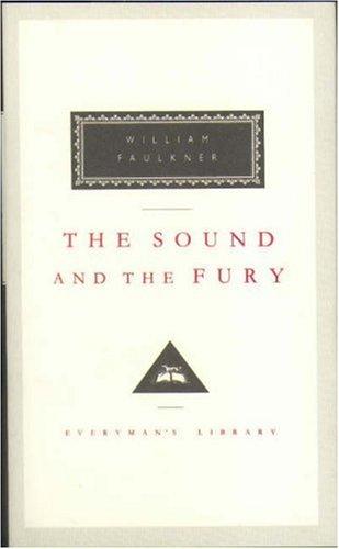 The Sound and the Fury (Everyman's Library Classics) (1992, Everyman's Library)