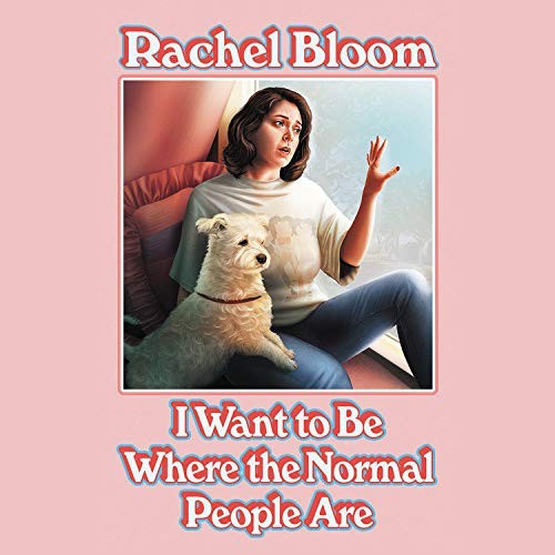 I Want to Be Where the Normal People Are (AudiobookFormat, 2020, Grand Central Publishing)