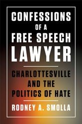 Confessions of a Free Speech Lawyer (2020, Cornell University Press)