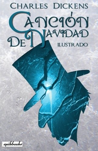 Canción de Navidad: Ilustrado (Spanish Edition) (2015, CreateSpace Independent Publishing Platform)