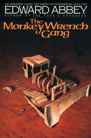 The Monkey Wrench Gang (1992, Harper Perennial)