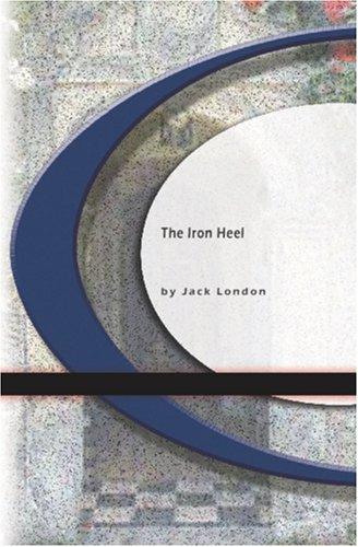 The Iron Heel (2003, BookSurge Classics)