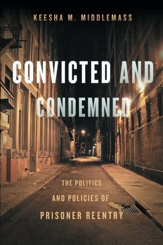 Convicted and Condemned (Paperback, 2017, NYU Press)