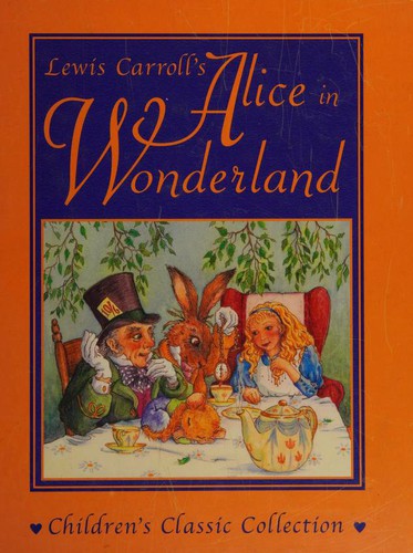 Lewis Carroll's Alice in Wonderland (Hardcover, 2003, Parragon)