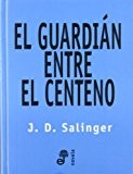 Guardian Entre El Centeno, El - Tapa Dura - (Spanish language, 1998, Edhasa)