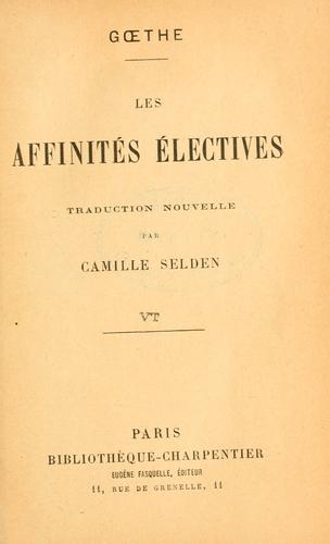 Les affinités electives (French language, 1872, Bibliothèque Charpentier)