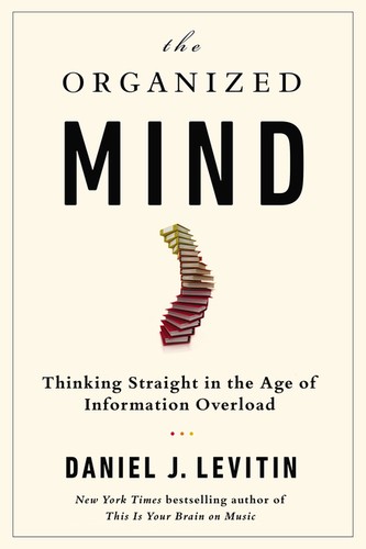 The organized mind (Hardcover, 2014, Dutton)