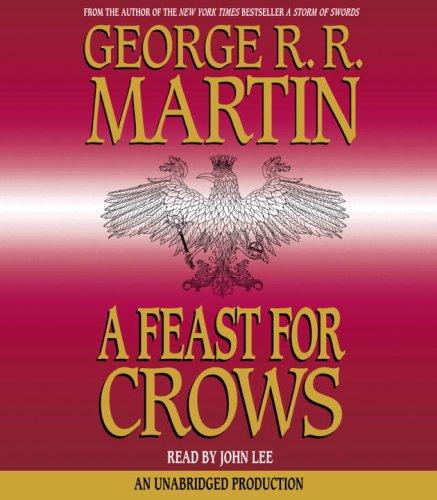 A Feast for Crows (A Song of Ice and Fire, Book 4) (AudiobookFormat, 2005, Random House Audio)