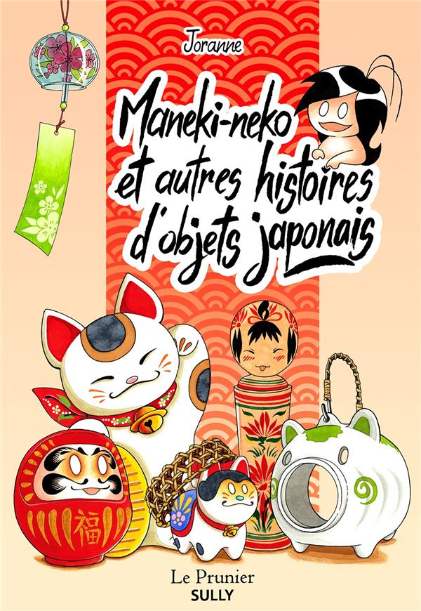 Maneki-neko et autres histoires d'objets japonais (Français language, Sully)