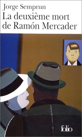 La deuxieme mort de ramon mercader