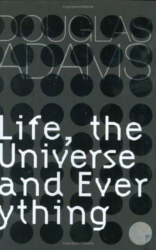 Life, the Universe and Everything (Hardcover, 2002, Gollancz)