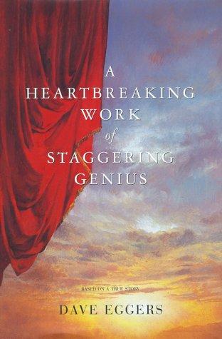 A heartbreaking work of staggering genius (2000, Simon & Schuster)