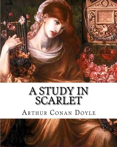 A Study in Scarlet (2011, CreateSpace Independent Publishing Platform)