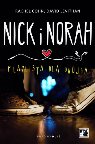 Nick i Norah : playlista dla dwojga (Polish language, 2016, Wydawnictwo Bukowy Las)