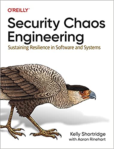 Security Chaos Engineering (Paperback, 2023, O'Reilly Media)