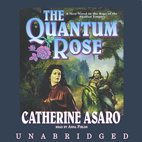 The Quantum Rose (AudiobookFormat, Blackstone Audiobooks)