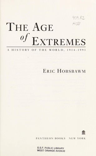 The Age of Extremes: A History of the World, 1914-1991 (1994, Pantheon)