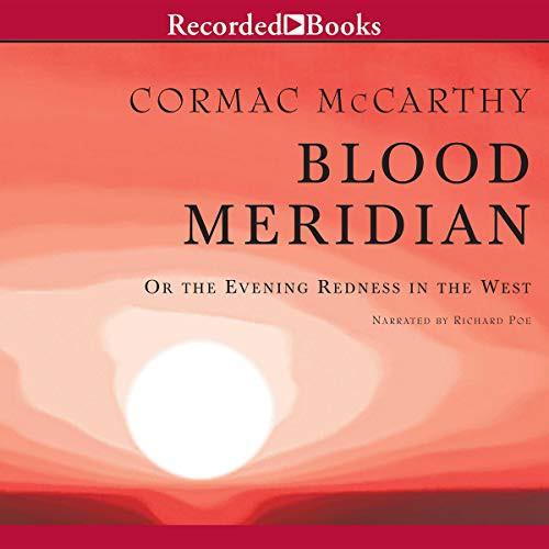 Blood Meridian (AudiobookFormat, 2007, Recorded Books, Inc. and Blackstone Publishing)