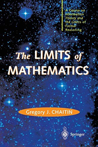 LIMITS of MATHEMATICS (2012, Springer London, Limited, Springer)